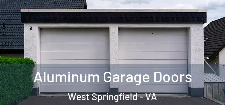  Aluminum Garage Doors West Springfield - VA