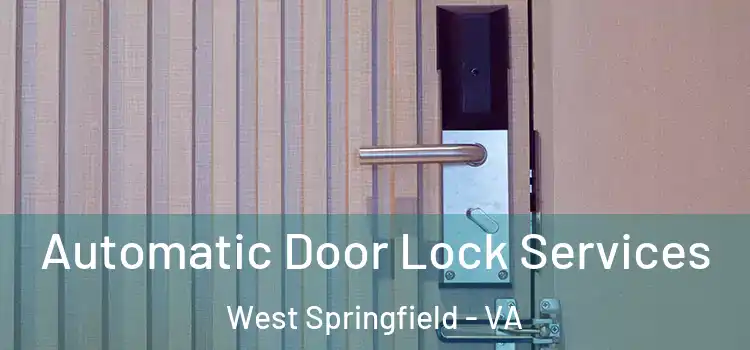  Automatic Door Lock Services West Springfield - VA