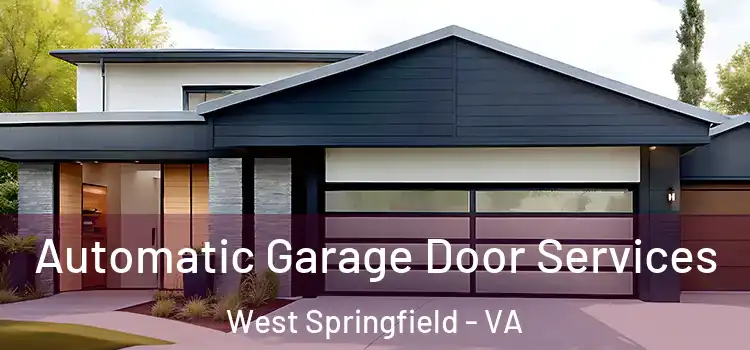  Automatic Garage Door Services West Springfield - VA