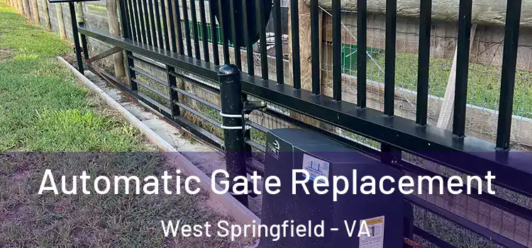  Automatic Gate Replacement West Springfield - VA