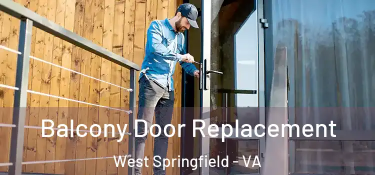  Balcony Door Replacement West Springfield - VA