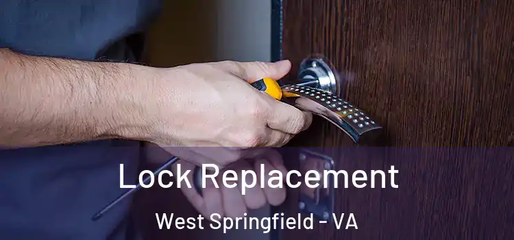 Lock Replacement West Springfield - VA