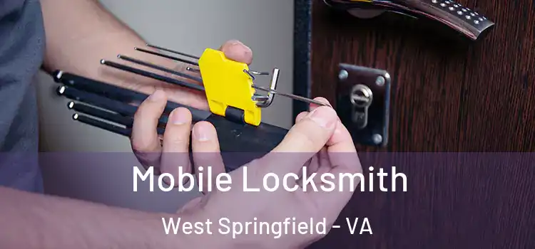 Mobile Locksmith West Springfield - VA