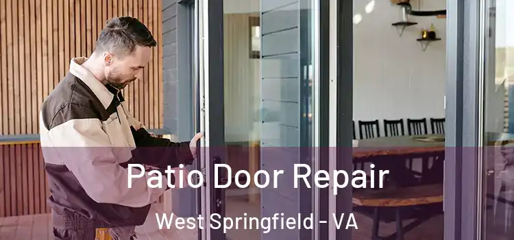  Patio Door Repair West Springfield - VA
