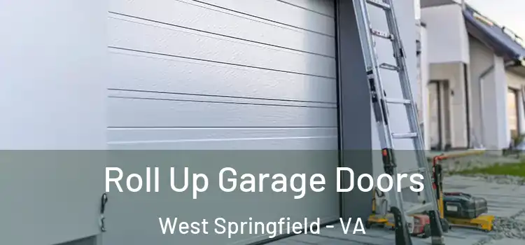  Roll Up Garage Doors West Springfield - VA